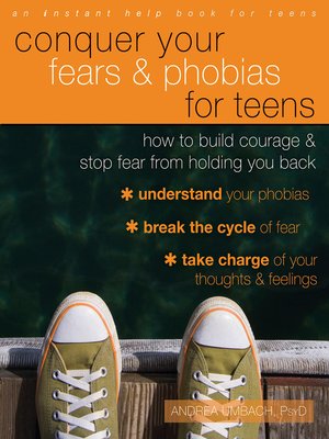 cover image of Conquer Your Fears and Phobias for Teens